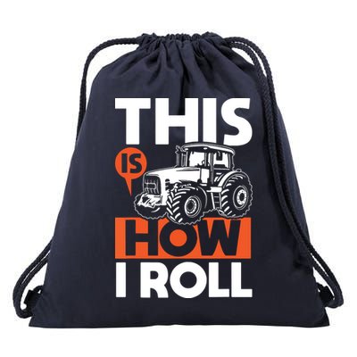 This Is How I Roll Tractor Funny Farming Farmer Drawstring Bag