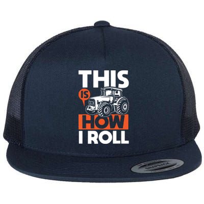 This Is How I Roll Tractor Funny Farming Farmer Flatbill Hat