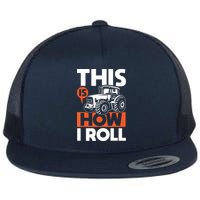 This Is How I Roll Tractor Funny Farming Farmer Flat Bill Trucker Hat