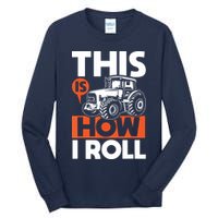 This Is How I Roll Tractor Funny Farming Farmer Tall Long Sleeve T-Shirt