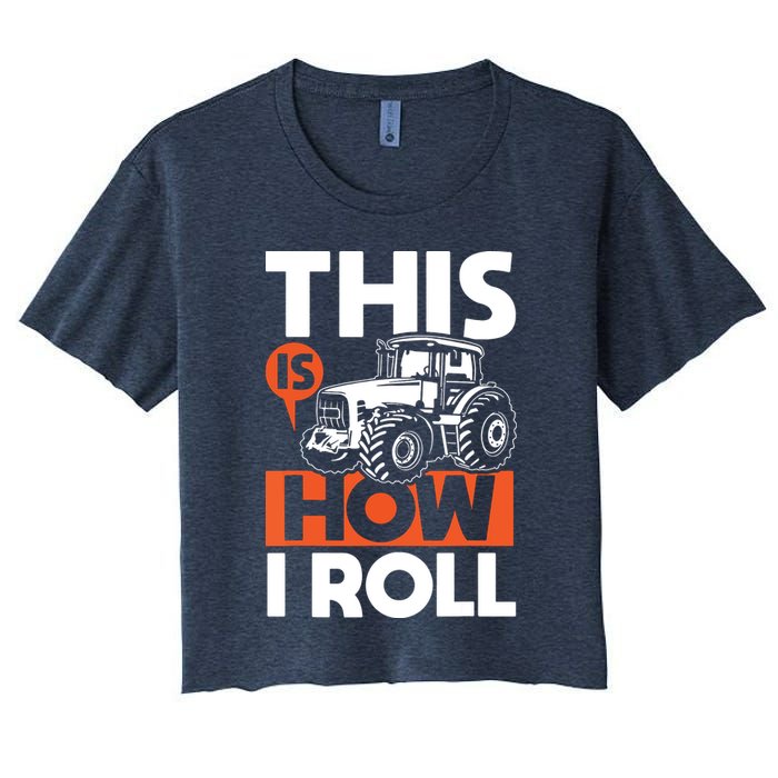This Is How I Roll Tractor Funny Farming Farmer Crop Top