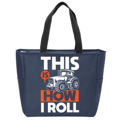 This Is How I Roll Tractor Funny Farming Farmer Zip Tote Bag