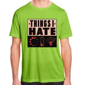 Things I Hate Funny Meaningful Gift Adult ChromaSoft Performance T-Shirt