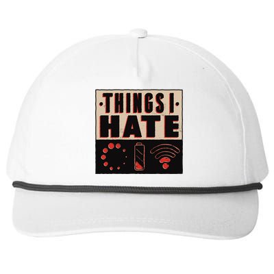 Things I Hate Funny Meaningful Gift Snapback Five-Panel Rope Hat