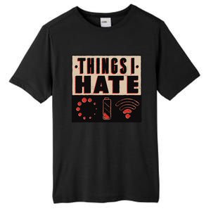 Things I Hate Funny Meaningful Gift Tall Fusion ChromaSoft Performance T-Shirt