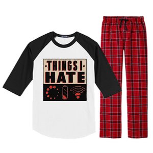 Things I Hate Funny Meaningful Gift Raglan Sleeve Pajama Set