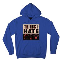 Things I Hate Funny Meaningful Gift Hoodie