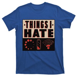 Things I Hate Funny Meaningful Gift T-Shirt