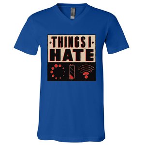 Things I Hate Funny Meaningful Gift V-Neck T-Shirt