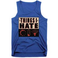 Things I Hate Funny Meaningful Gift Tank Top