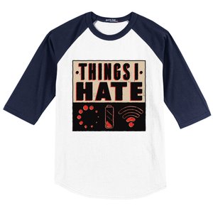 Things I Hate Funny Meaningful Gift Baseball Sleeve Shirt