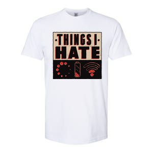 Things I Hate Funny Meaningful Gift Softstyle CVC T-Shirt