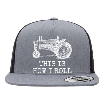 This Is How I Roll Tractor Funny Farming Farmer & Tractor Driver Flat Bill Trucker Hat