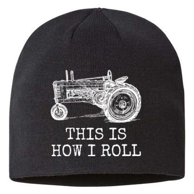 This Is How I Roll Tractor Funny Farming Farmer & Tractor Driver Sustainable Beanie