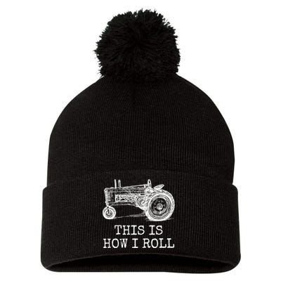 This Is How I Roll Tractor Funny Farming Farmer & Tractor Driver Pom Pom 12in Knit Beanie