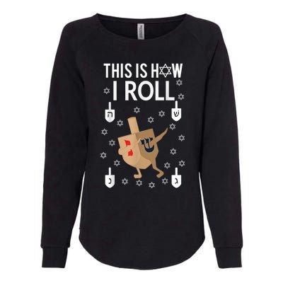 This Is How I Roll Hanukkah Shirt Dab Dreidel Chanukah Gift Womens California Wash Sweatshirt