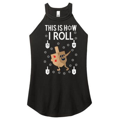 This Is How I Roll Hanukkah Shirt Dab Dreidel Chanukah Gift Women's Perfect Tri Rocker Tank