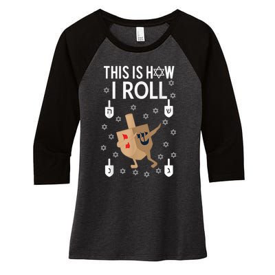 This Is How I Roll Hanukkah Shirt Dab Dreidel Chanukah Gift Women's Tri-Blend 3/4-Sleeve Raglan Shirt