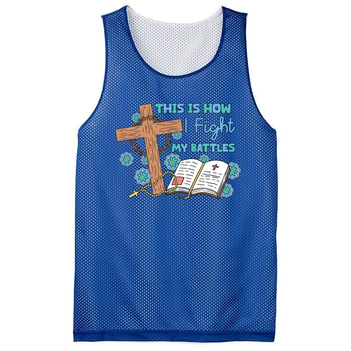 This Is How I Fight My Battles Christian Faith Bible Lover Gift Mesh Reversible Basketball Jersey Tank