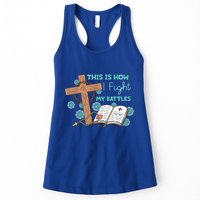 This Is How I Fight My Battles Christian Faith Bible Lover Gift Womens Tank Top