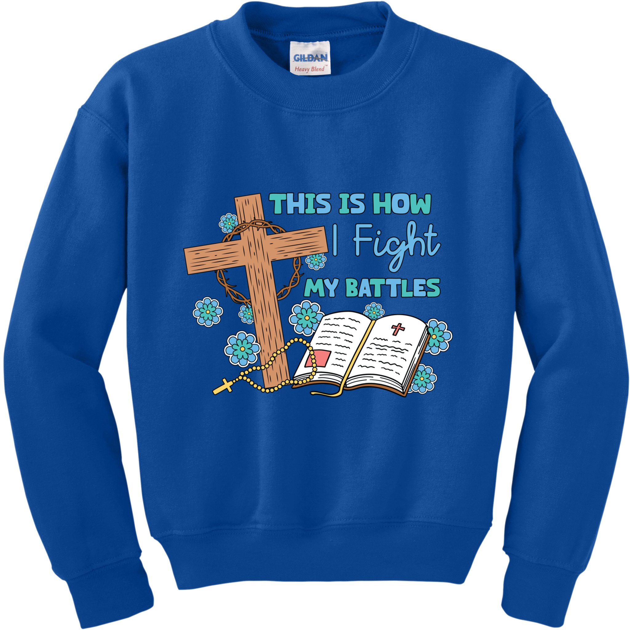 This Is How I Fight My Battles Christian Faith Bible Lover Gift Kids Sweatshirt