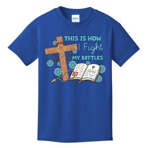 This Is How I Fight My Battles Christian Faith Bible Lover Gift Kids T-Shirt