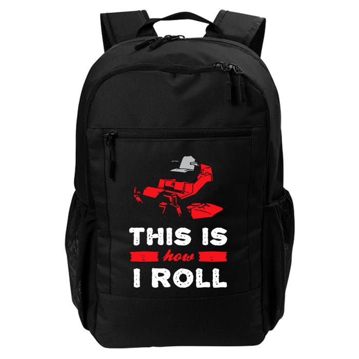 This Is How I Roll Zero Turn Riding Lawn Mower Image Tall Daily Commute Backpack
