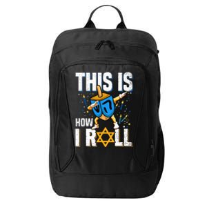 This Is How I Roll Hanukkah Dreidel Chanukah Jew Gift City Backpack