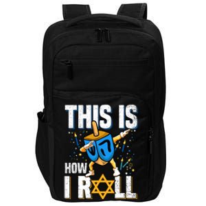 This Is How I Roll Hanukkah Dreidel Chanukah Jew Gift Impact Tech Backpack