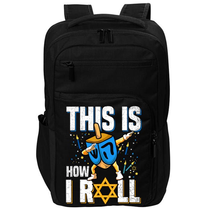 This Is How I Roll Hanukkah Dreidel Chanukah Jew Gift Impact Tech Backpack