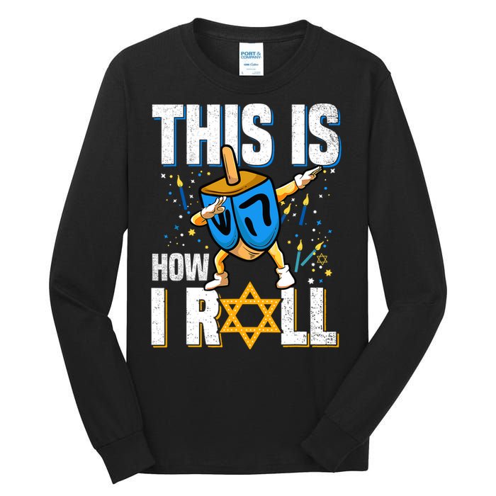 This Is How I Roll Hanukkah Dreidel Chanukah Jew Gift Tall Long Sleeve T-Shirt