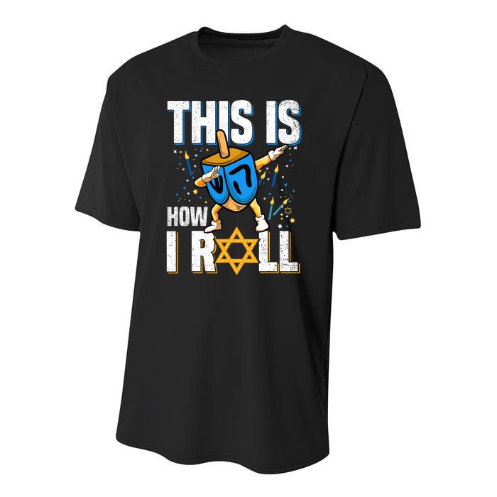 This Is How I Roll Hanukkah Dreidel Chanukah Jew Gift Youth Performance Sprint T-Shirt