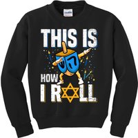 This Is How I Roll Hanukkah Dreidel Chanukah Jew Gift Kids Sweatshirt