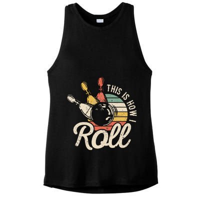 This Is How I Roll Retro Bowling Bowler Funny Gift Ladies PosiCharge Tri-Blend Wicking Tank