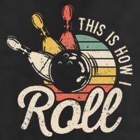 This Is How I Roll Retro Bowling Bowler Funny Gift Cool Comfort Performance Bucket Hat