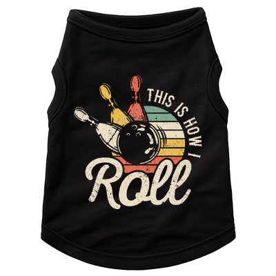 This Is How I Roll Retro Bowling Bowler Funny Gift Doggie Tank