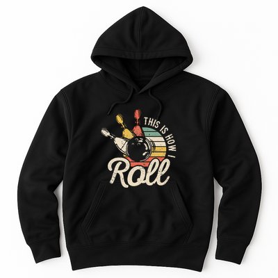 This Is How I Roll Retro Bowling Bowler Funny Gift Hoodie