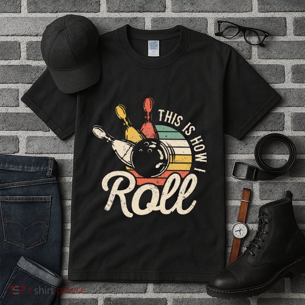 This Is How I Roll Retro Bowling Bowler Funny Gift Tall T-Shirt