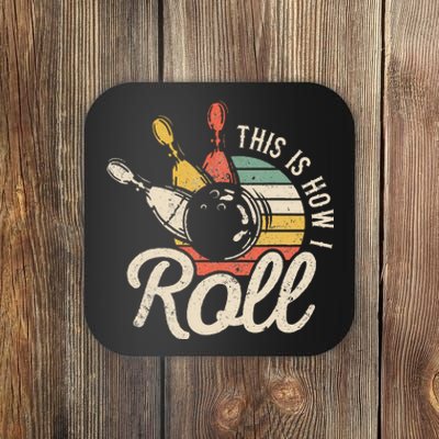 This Is How I Roll Retro Bowling Bowler Funny Gift Coaster