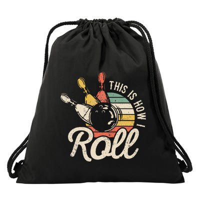 This Is How I Roll Retro Bowling Bowler Funny Gift Drawstring Bag