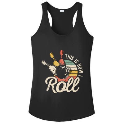 This Is How I Roll Retro Bowling Bowler Funny Gift Ladies PosiCharge Competitor Racerback Tank