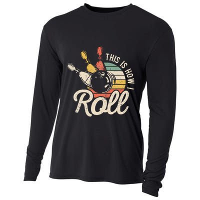 This Is How I Roll Retro Bowling Bowler Funny Gift Cooling Performance Long Sleeve Crew