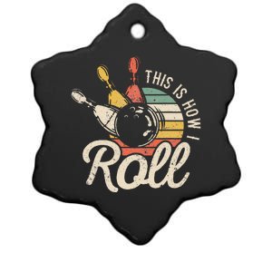 This Is How I Roll Retro Bowling Bowler Funny Gift Ceramic Star Ornament