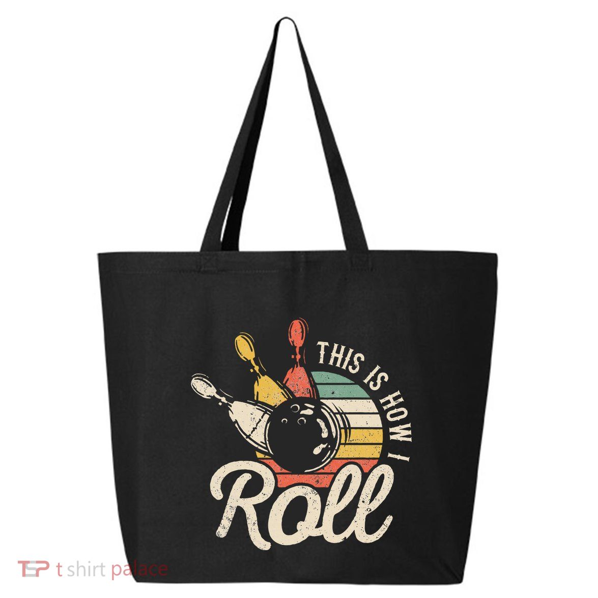 This Is How I Roll Retro Bowling Bowler Funny Gift 25L Jumbo Tote