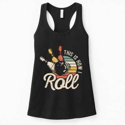 This Is How I Roll Retro Bowling Bowler Funny Gift Womens Tank Top