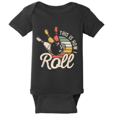 This Is How I Roll Retro Bowling Bowler Funny Gift Baby Bodysuit
