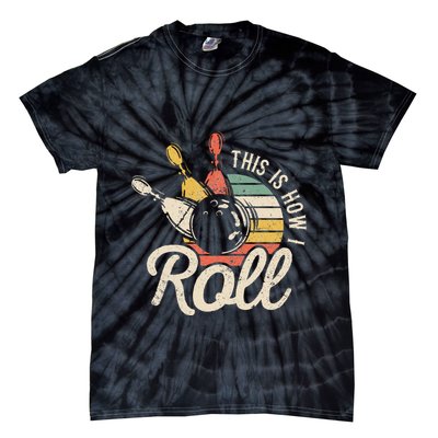 This Is How I Roll Retro Bowling Bowler Funny Gift Tie-Dye T-Shirt