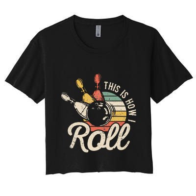 This Is How I Roll Retro Bowling Bowler Funny Gift Crop Top