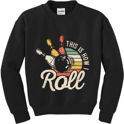 This Is How I Roll Retro Bowling Bowler Funny Gift Kids Sweatshirt