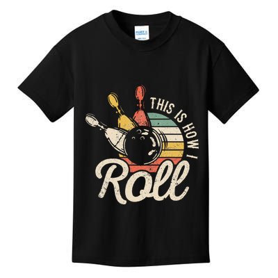 This Is How I Roll Retro Bowling Bowler Funny Gift Kids T-Shirt